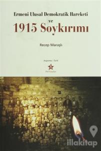 Ermeni Ulusal Demokratik Hareketi ve 1915 Soykırımı