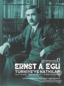 Ernst A. Egli Türkiye'ye Katkılar