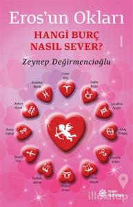 Eros'un Okları - Hangi Burç Nasıl Sever?