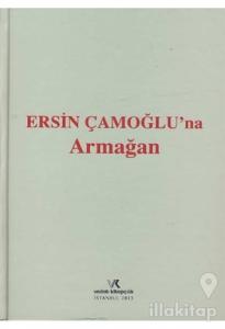 Ersin Çamoğlu'na Armağan (Ciltli)