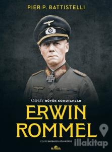Erwin Rommel - Osprey Büyük Komutanlar