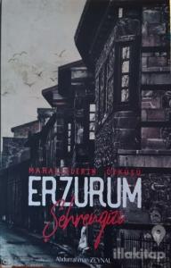 Erzurum Şehrengizi - Mahallelerin Öyküsü