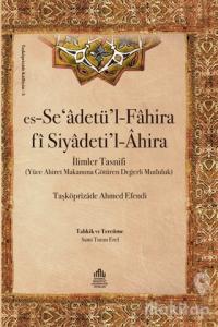 Es-Se'adetü'l-Fahira fi Siyadeti'l-Ahira (Ciltli)