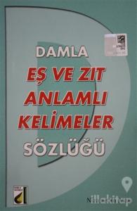 Eş ve Zıt Anlamlı Kelimeler Sözlüğü