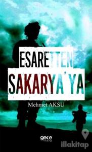 Esaretten Sakarya'ya