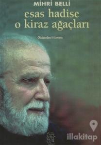 Esas Hadise O Kiraz Ağaçları