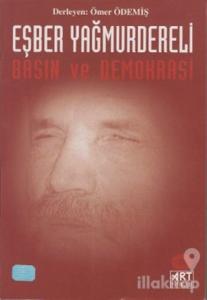 Eşber Yağmurdereli Basın ve Demokrasi