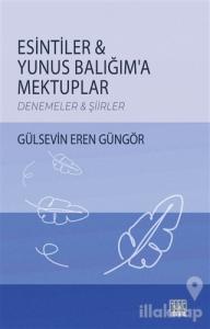 Esintiler - Yunus Balığım'a Mektuplar