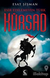 Esir Edilemeyen Türk Kürşad