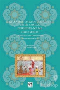 Eski Anadolu Türkçesi Dönemine Ait Bir Dil Yadigarı Ferheng-Name (Hoca Mesud)