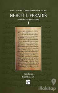 Eski Anadolu Türkçesi Dönemine Ait Bir Nehcü'l Feradis 1 (Ciltli)