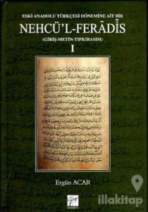 Eski Anadolu Türkçesi Dönemine Ait Bir Nehcü'l-Feradis 1