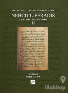 Eski Anadolu Türkçesi Dönemine Ait Bir Nehcü'l Feradis 2 (Ciltli)