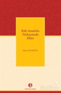 Eski Anadolu Türkçesinde Ekler