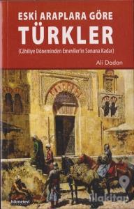 Eski Araplara Göre Türkler