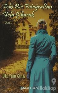 Eski Bir Fotoğraftan Yola Çıkarak