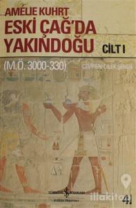 Eski Çağ'da Yakındoğu Cilt: 1