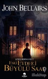 Eski Evdeki Büyülü Saat