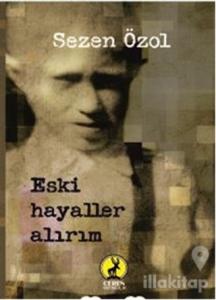 Eski Hayaller Alırım
