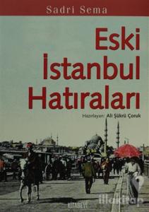 Eski İstanbul Hatıraları