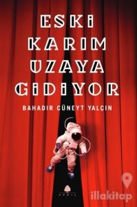 Eski Karım Uzaya Gidiyor (İmzalı)