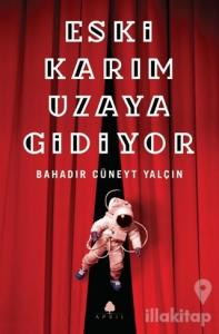 Eski Karım Uzaya Gidiyor