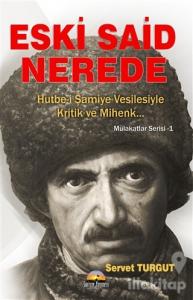 Eski Said Nerede