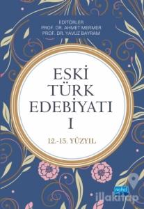 Eski Türk Edebiyatı 1 (12 - 15. Yıl)
