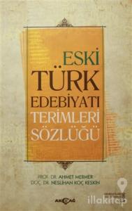 Eski Türk Edebiyatı Terimleri Sözlüğü