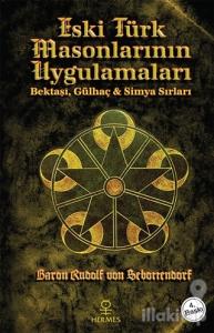 Eski Türk Masonlarının Uygulamaları