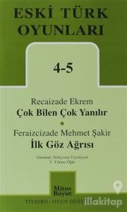 Eski Türk Oyunları 4-5 Çok Bilen Çok Yanılır - İlk Göz Ağrısı