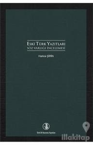 Eski Türk Yazıtları Söz Varlığı İncelemesi