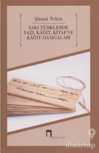 Eski Türklerde Yazı, Kağıt, Kitap ve Kağıt Damgaları