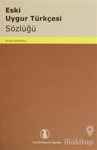 Eski Uygur Türkçesi Sözlüğü