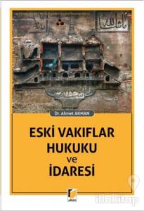 Eski Vakıflar Hukuku ve İdaresi