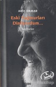 Eski Yağmurları Dinliyordum... Seçmeler