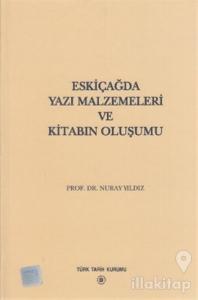 Eskiçağda Yazı Malzemeleri ve Kitabın Oluşumu