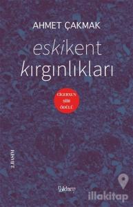 Eskikent Kırgınlıkları