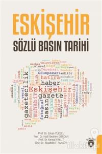 Eskişehir Sözlü Basın Tarihi