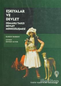Eşkıyalar ve Devlet Osmanlı Tarzı Devlet Merkezileşmesi