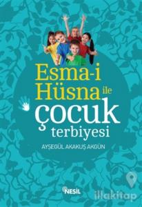 Esma-i Hüsna ile Çocuk Terbiyesi