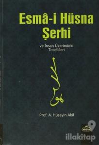 Esma-i Hüsna Şerhi ve İnsan Üzerindeki Tecellileri (Ciltli, Şamua)
