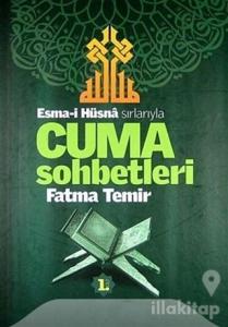 Esma-i Hüsna Sırlarıyla Cuma Sohbetleri 1. Cilt (Ciltli)
