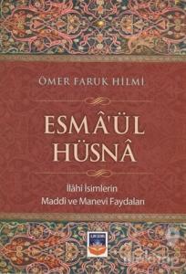 Esma'ül Hüsna - İlahi İsimlerin Maddi ve Manevi Faydaları