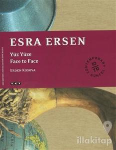Esra Ersen Yüz Yüze / Face to Face