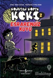 Esrarengiz Kuyu - Konuşan Köpek Koko 2