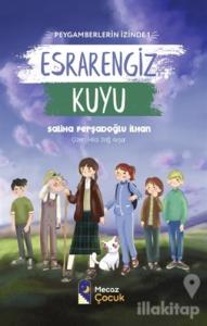 Esrarengiz Kuyu - Peygamberlerin İzinde 1