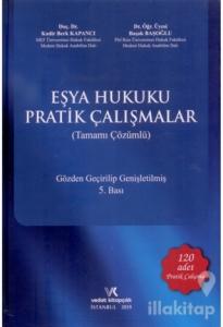 Eşya Hukuku Pratik Çalışmalar (Tamamı Çözümlü) (Ciltli)