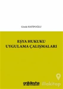 Eşya Hukuku Uygulama Çalışmaları