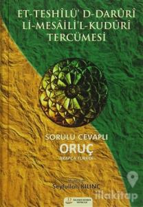 Et-Teshilü'D-Daruri Li-Mesaili'l-Kuduri Tercümesi - Sorulu Cevaplı Oruç (Ciltli)